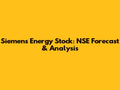 Siemens Energy Stock: NSE Forecast & Analysis