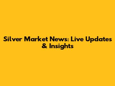 Silver Market News: Live Updates & Insights