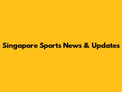 Singapore Sports News & Updates