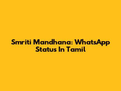 Smriti Mandhana: WhatsApp Status In Tamil