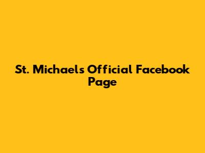 St. Michael's Official Facebook Page