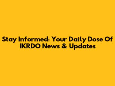 Stay Informed: Your Daily Dose Of IKRDO News & Updates