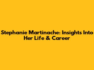 Stephanie Martinache: Insights Into Her Life & Career