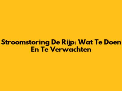 Stroomstoring De Rijp: Wat Te Doen En Te Verwachten