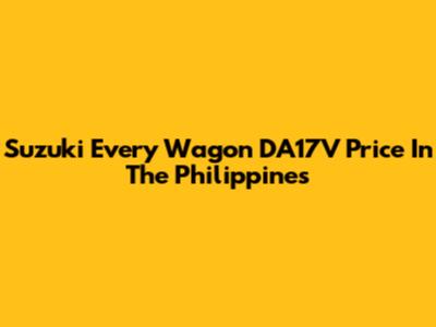 Suzuki Every Wagon DA17V Price In The Philippines