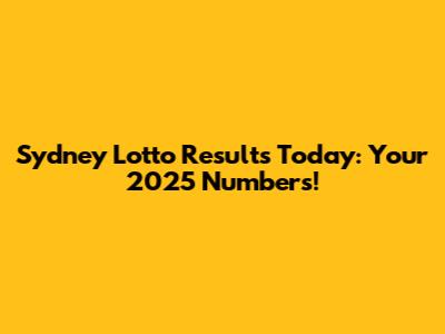Sydney Lotto Results Today: Your 2025 Numbers!