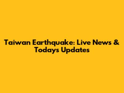 Taiwan Earthquake: Live News & Today's Updates