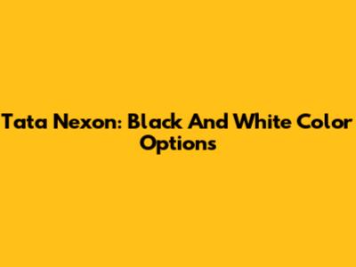 Tata Nexon: Black And White Color Options