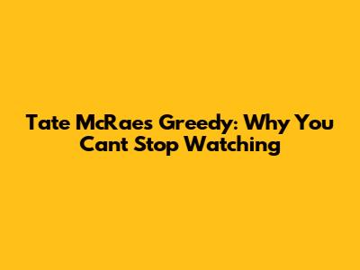 Tate McRae's "Greedy": Why You Can't Stop Watching