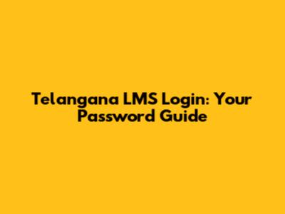 Telangana LMS Login: Your Password Guide