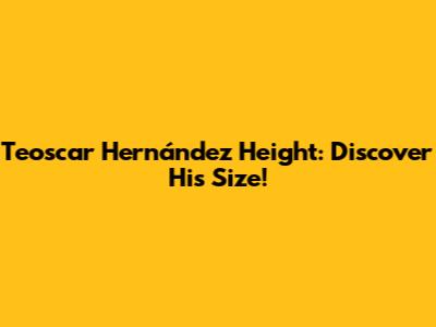 Teoscar Hernández Height: Discover His Size!
