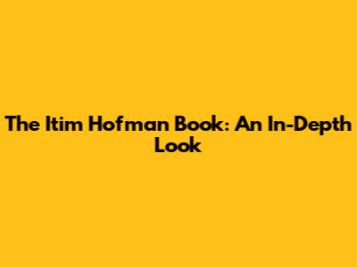The "Itim Hofman" Book: An In-Depth Look