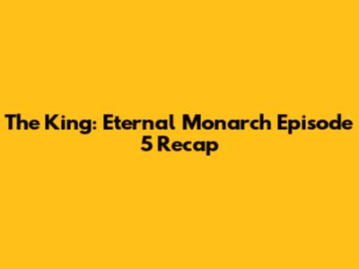 The King: Eternal Monarch Episode 5 Recap