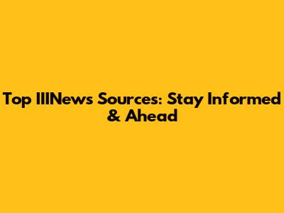 Top IIINews Sources: Stay Informed & Ahead