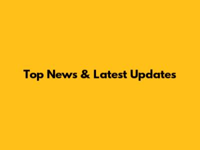 Top News & Latest Updates
