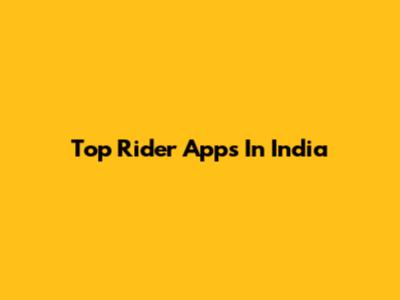 Top Rider Apps In India
