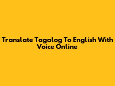 Translate Tagalog To English With Voice Online