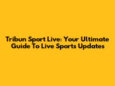 Tribun Sport Live: Your Ultimate Guide To Live Sports Updates