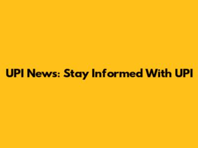 UPI News: Stay Informed With UPI