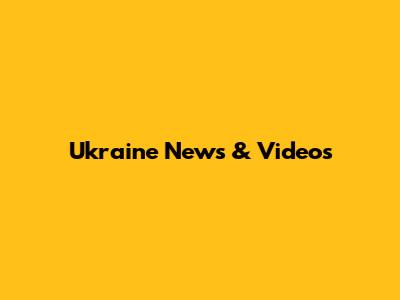 Ukraine News & Videos