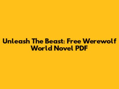 Unleash The Beast: Free Werewolf World Novel PDF