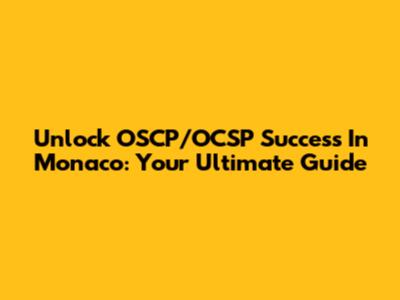 Unlock OSCP/OCSP Success In Monaco: Your Ultimate Guide
