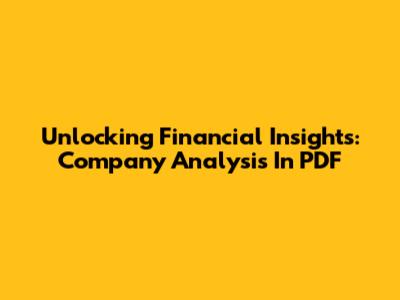 Unlocking Financial Insights: Company Analysis In PDF