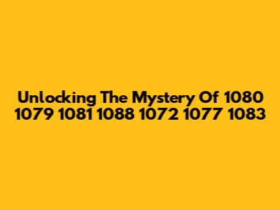 Unlocking The Mystery Of '1080 1079 1081 1088 1072 1077 1083'