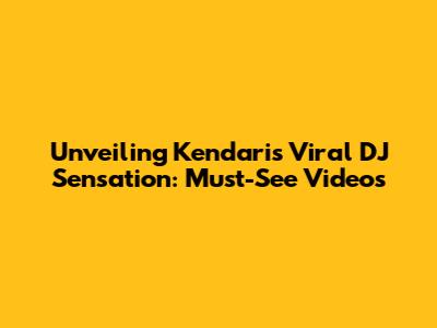 Unveiling Kendari's Viral DJ Sensation: Must-See Videos