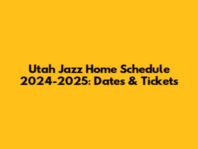 Utah Jazz Home Schedule 2024-2025: Dates & Tickets