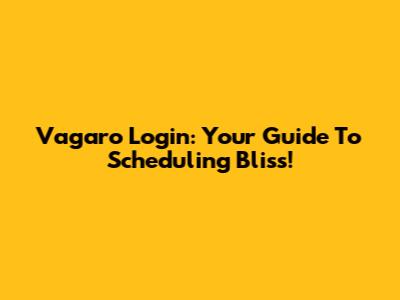 Vagaro Login: Your Guide To Scheduling Bliss!