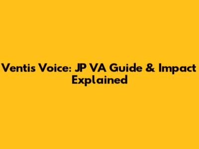 Venti's Voice: JP VA Guide & Impact Explained