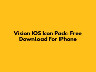 Vision IOS Icon Pack: Free Download For IPhone