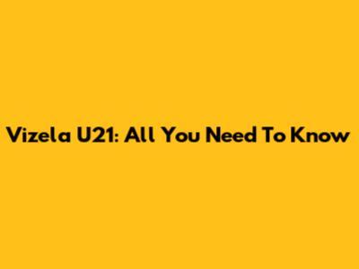 Vizela U21: All You Need To Know