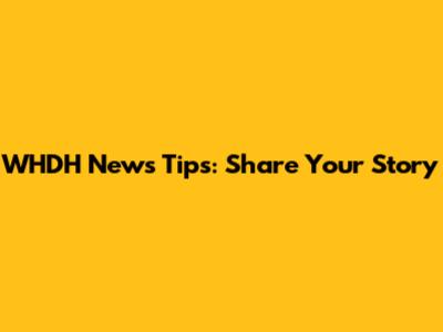 WHDH News Tips: Share Your Story