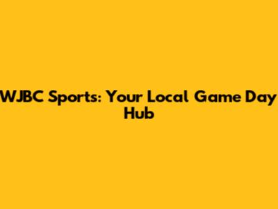 WJBC Sports: Your Local Game Day Hub