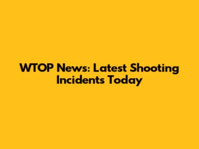 WTOP News: Latest Shooting Incidents Today