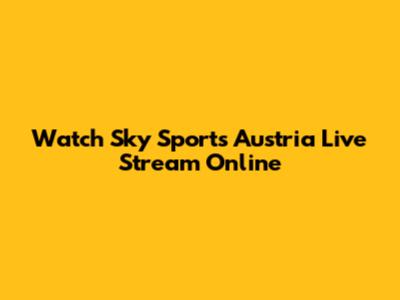 Watch Sky Sports Austria Live Stream Online