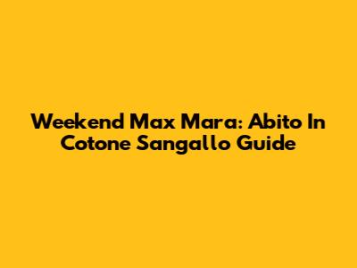 Weekend Max Mara: Abito In Cotone Sangallo Guide