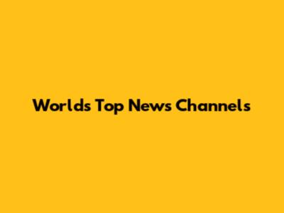 World's Top News Channels