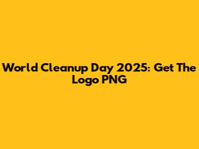 World Cleanup Day 2025: Get The Logo PNG