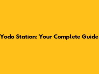Yodo Station: Your Complete Guide