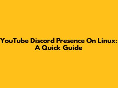 YouTube Discord Presence On Linux: A Quick Guide