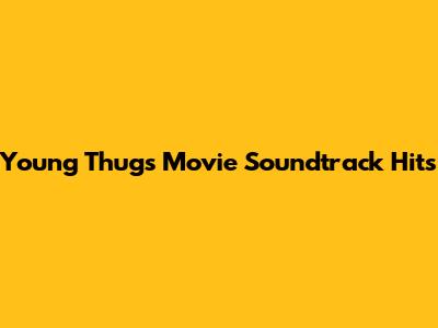 Young Thug's Movie Soundtrack Hits