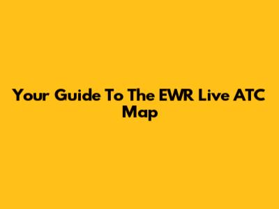 Your Guide To The EWR Live ATC Map