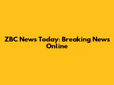 ZBC News Today: Breaking News Online