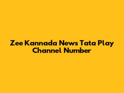 Zee Kannada News Tata Play Channel Number
