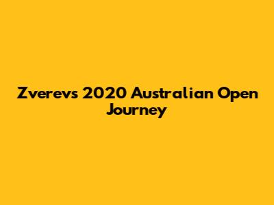 Zverev's 2020 Australian Open Journey